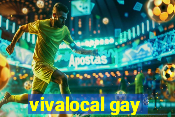 vivalocal gay